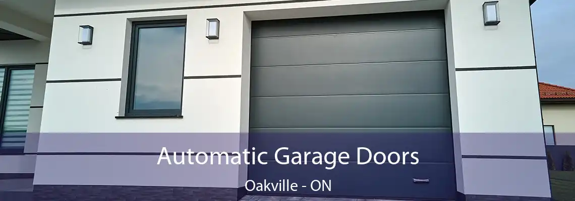 Automatic Garage Doors Oakville - ON