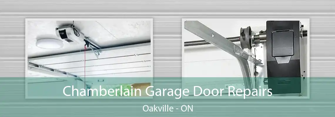 Chamberlain Garage Door Repairs Oakville - ON