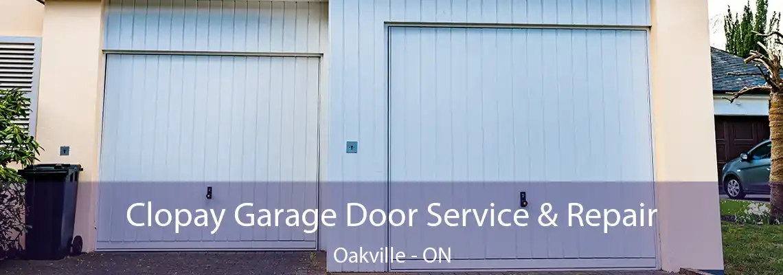 Clopay Garage Door Service & Repair Oakville - ON