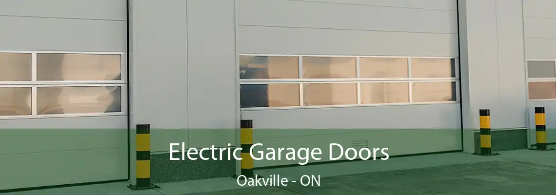 Electric Garage Doors Oakville - ON