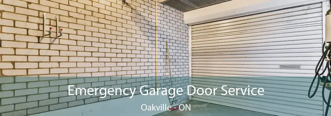 Emergency Garage Door Service Oakville - ON