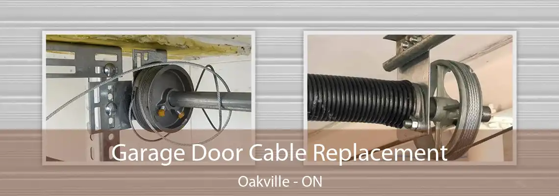Garage Door Cable Replacement Oakville - ON