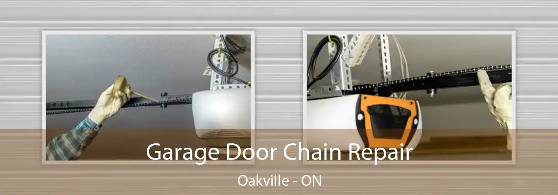Garage Door Chain Repair Oakville - ON