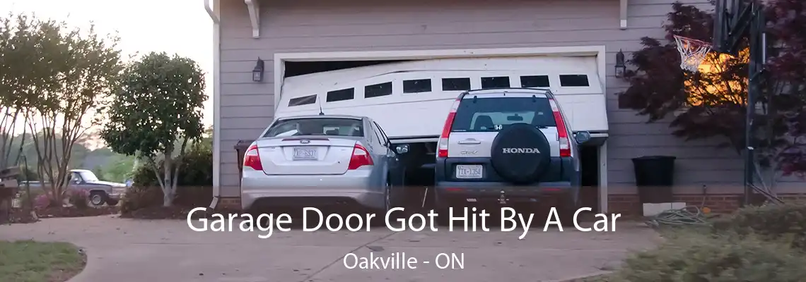 Garage Door Got Hit By A Car Oakville - ON
