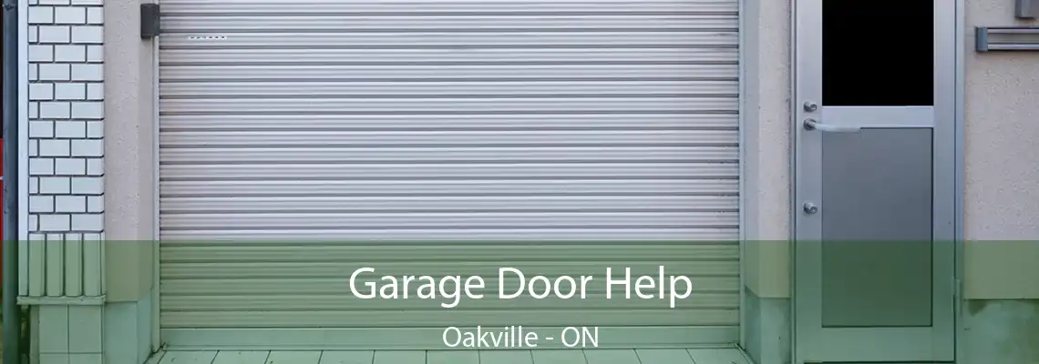 Garage Door Help Oakville - ON