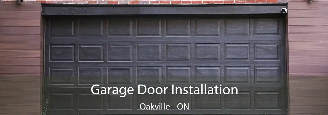 Garage Door Installation Oakville - ON