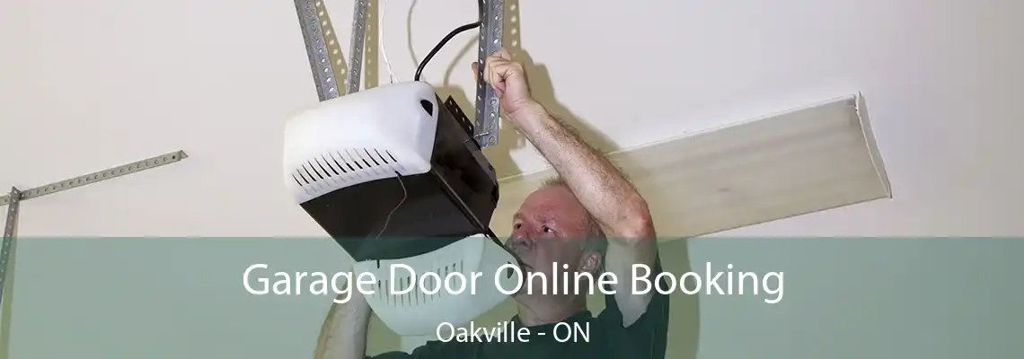 Garage Door Online Booking Oakville - ON