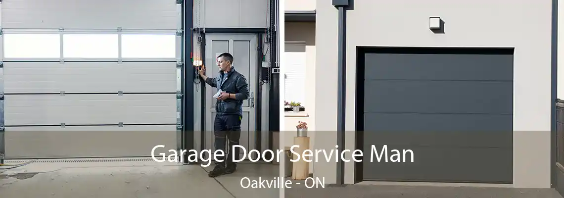 Garage Door Service Man Oakville - ON