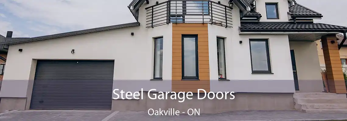 Steel Garage Doors Oakville - ON
