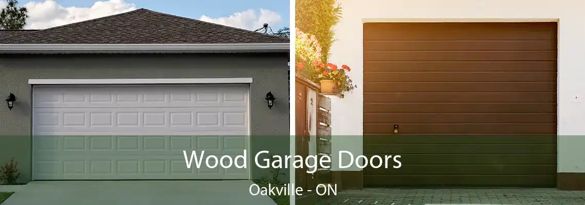 Wood Garage Doors Oakville - ON